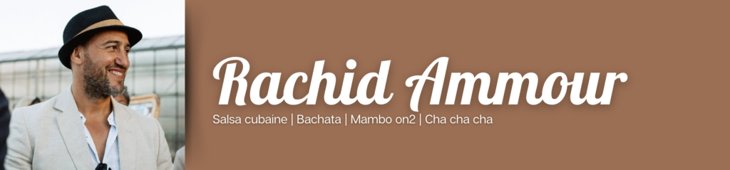Rachid, professeur de danse Salsa cubaine, Bachata, Mambo on2 et Cha cha cha