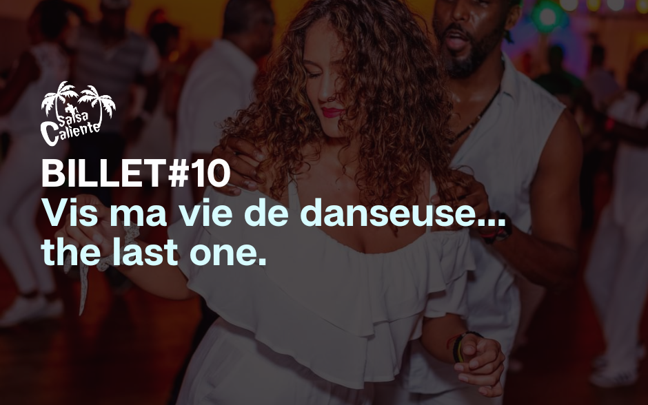 Vis ma vie de danseuse... the last one.