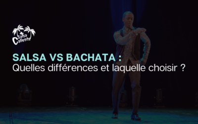 Salsa vs Bachata : quelles différences et laquelle choisir ?