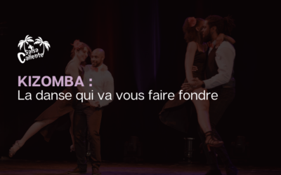 Kizomba : La danse qui va vous faire fondre