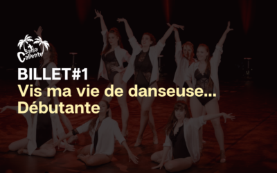 Billet #1 : « Vis ma vie de danseuse… débutante »