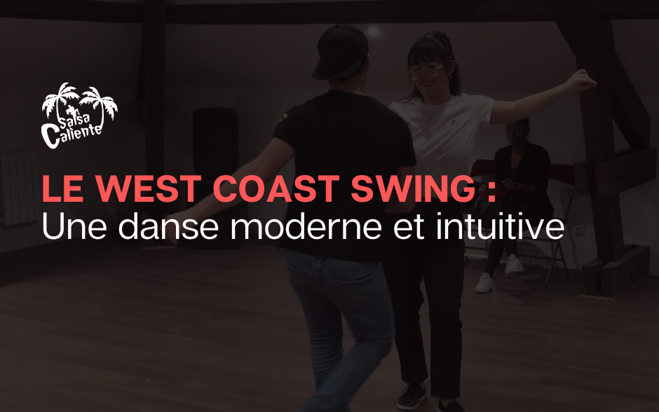 Le West Coast Swing : une danse moderne et intuitive